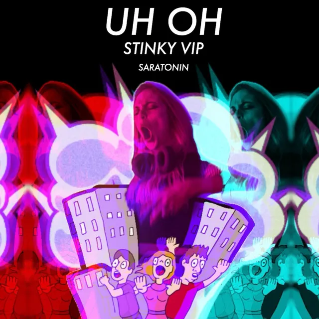 Uh Oh (Stinky VIP)