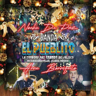 Noche De Paz / Arre Borriquito by Banda El Pueblito