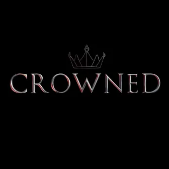 CROWNED by Lex Kobalia