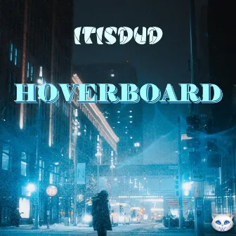 Hoverboard by twyn!b