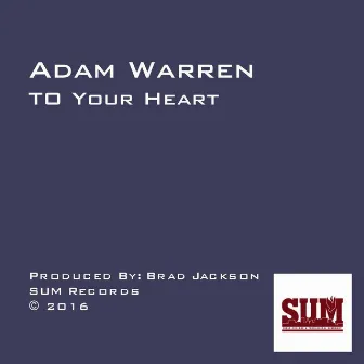 To Your Heart by Adam Warren