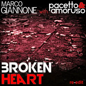 Broken Heart Re-Edit by Pacetto & Amoruso