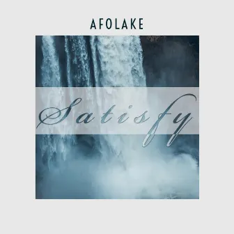 Satisfy by Afolake