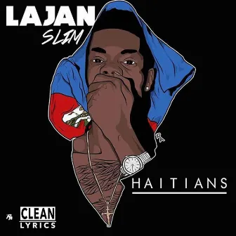 Haitians - Single by Lajan Slim