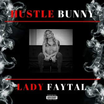 Hustle Bunny by Lady Faytal