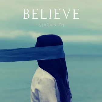 Believe by Unknown Artist