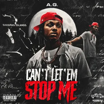 Can't Let 'Em Stop Me by AG242