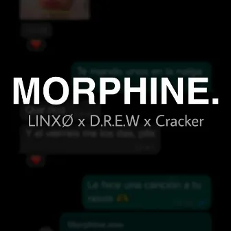 MORPHINE. by LINXØ AkA Luis Miguel