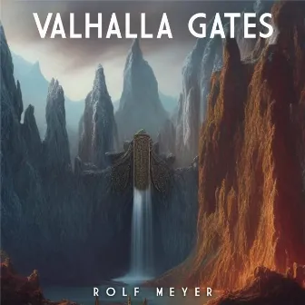 Valhalla Gates by Rolf Meyer