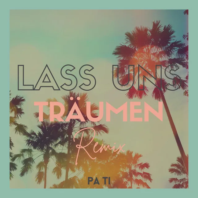 Lass uns träumen - Quindactiv Remix