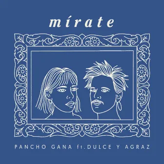 Mírate (Reversión) by Pancho Gana