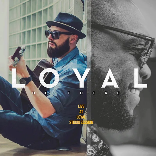 Be There - Live at Loyal Studio Session