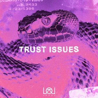 Trust Issues by Lokal