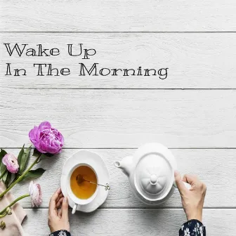 Wake up in the Morning by BLUEMENT