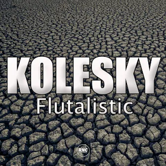 Flutalistic by Kolesky