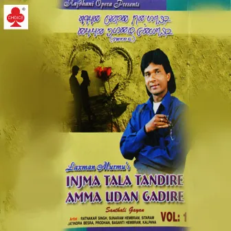 Injma Tala Tandire Amma Udan Gadire Vol 1 by Laxman Murmu