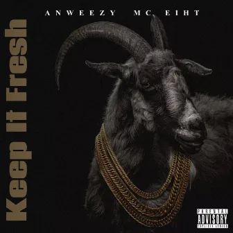 Keep It Fresh by Anweezy