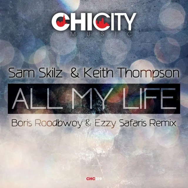 All My Life (Boris Roodbwoy & Ezzy Safaris Remix)