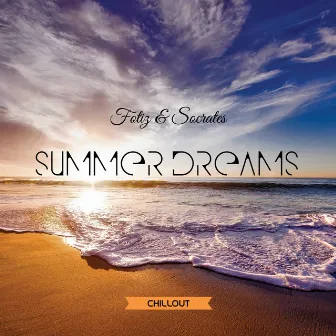 Summer Dreams by Fotiz & Socrates