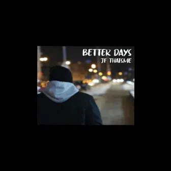 Better Days by J. Akosua