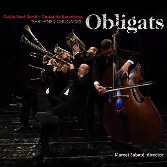 Obligats - Sardanes Obligades by Cobla Sant Jordi - Ciutat de Barcelona