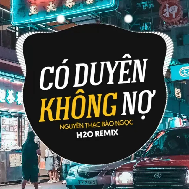 Có Duyên Không Nợ Remix (Vinahouse)