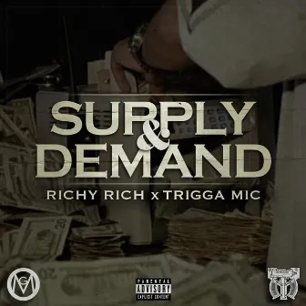 Supply & Demand by Trigga Mic