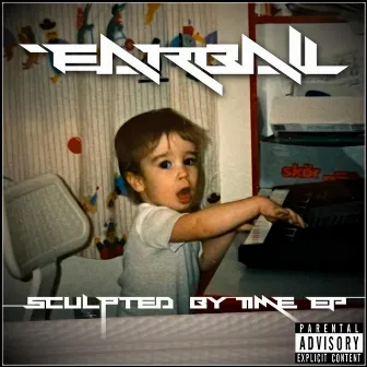 Sculpted By Time EP by Earball