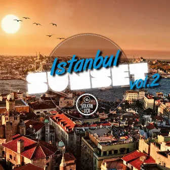 Istanbul Sunset, Vol. 2 by Volkan Uca