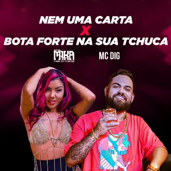 Nem uma Carta X Bota Forte na Sua Tchuca by Mt Records