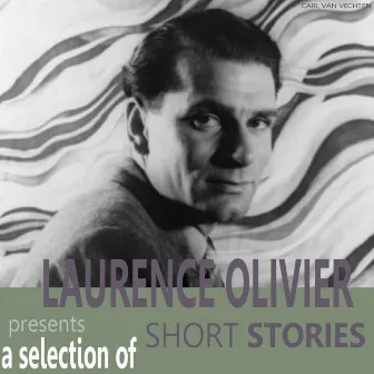 Laurence Olivier Presents a Selection of Short Stories by Laurence Olivier