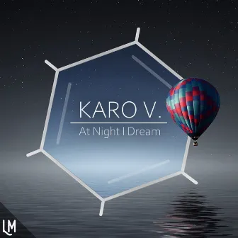 At Night I Dream by Karo V