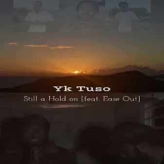 Still a Hold On by Yk Tuso