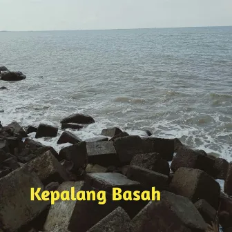 Kepalang Basah by Carmi