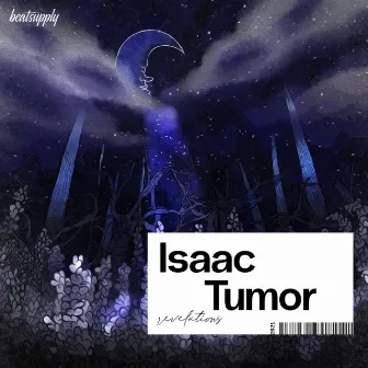 Revelations by Isaac Tumor