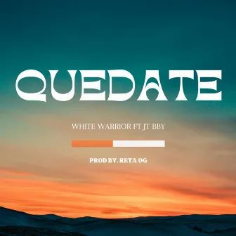 Quédate by JT BBY