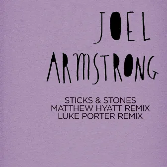 Sticks & Stones by Joel Armstrong