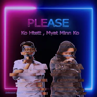 PLEASE by Myat Minn Ko