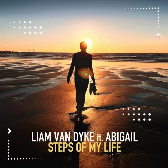 Steps of My Life by Liam Van Dyke