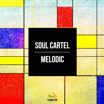 Melodic by Soul Cartel