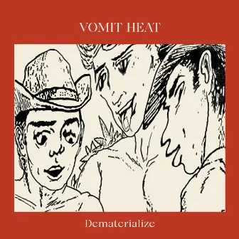 Dematerialize by Vomit Heat