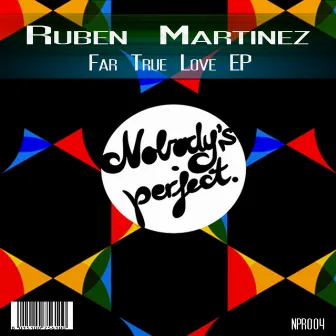 Far True Love by Ruben Martinez