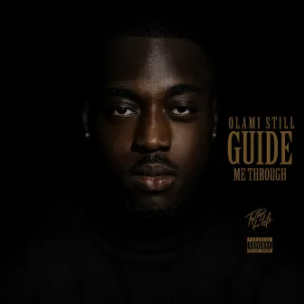 Guide Me Through by Olami Still