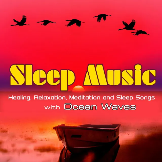 Sleep Music: Healing, Relaxation, Meditation and Sleep Songs with Ocean Waves