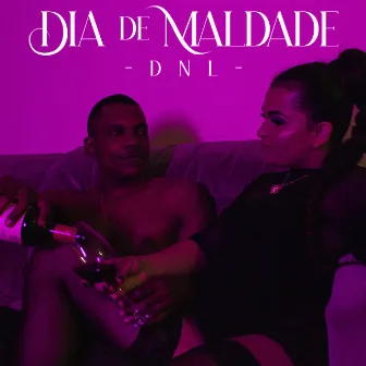 Dia de Maldade by DN na Voz