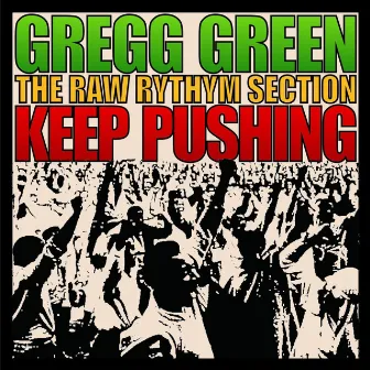 Keep Pushing by Gregg Green