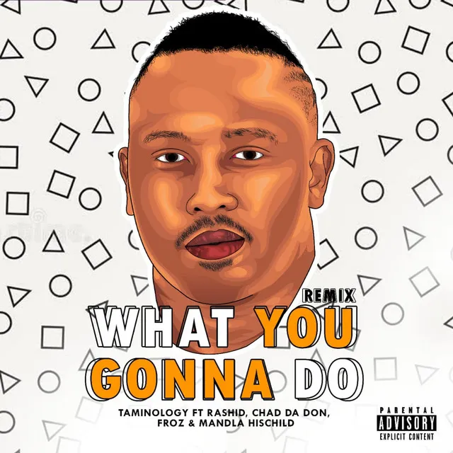 What You Gonna Do Remix - Part 1