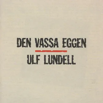 Den Vassa Eggen by Ulf Lundell