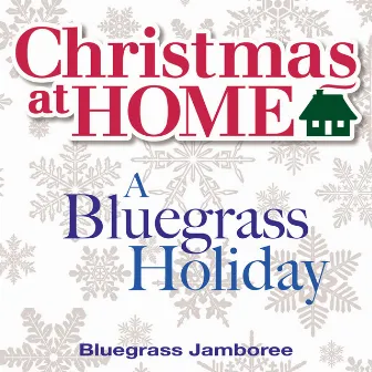 Christmas at Home: A Bluegrass Holiday by Bluegrass Christmas Jamboree