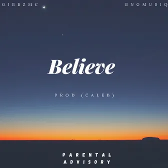 Believe by GibbzMC